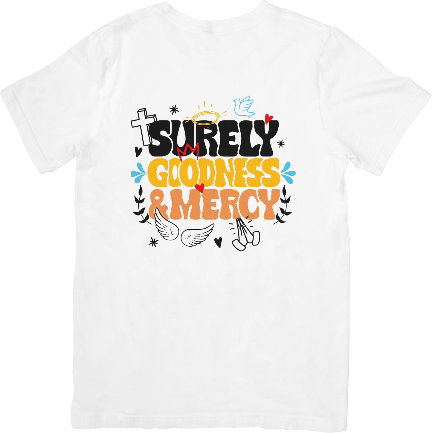 Surely Goodness & Mercy T-Shirt