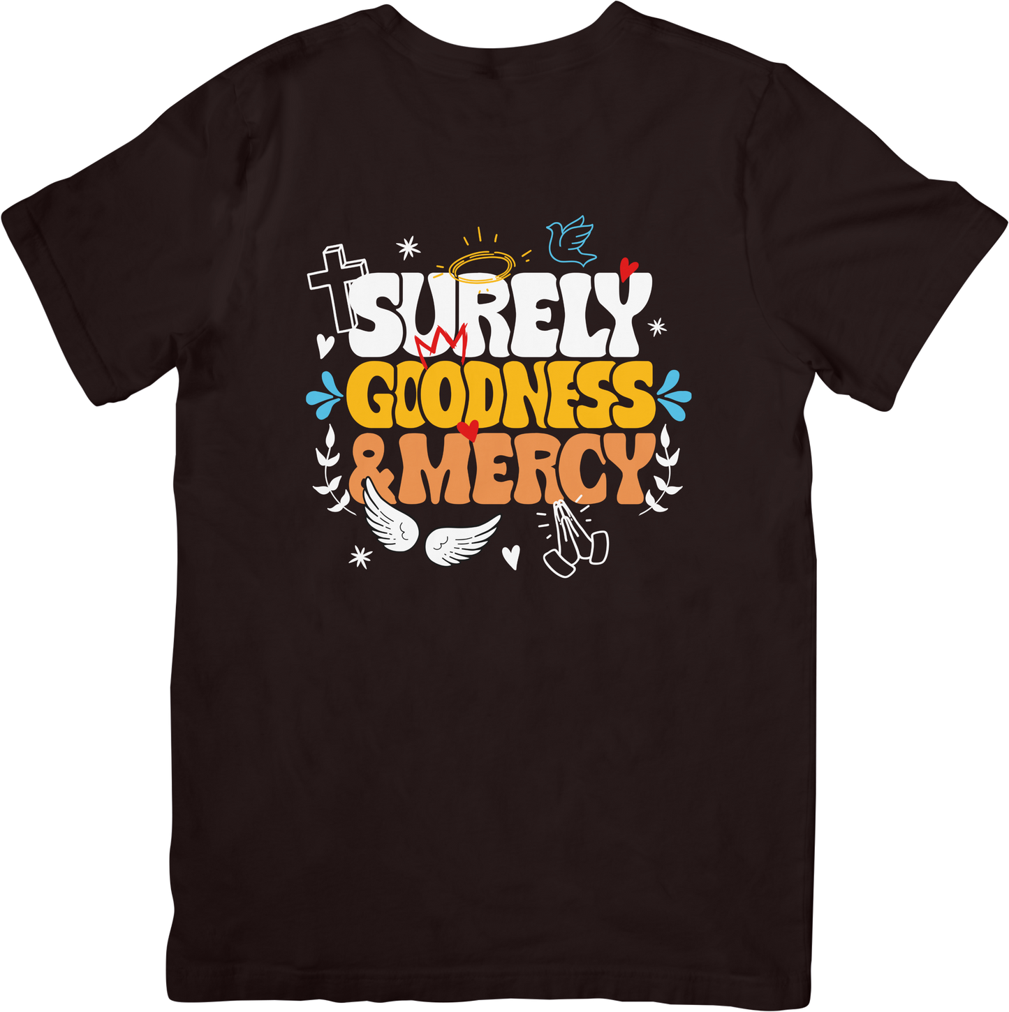 Surely Goodness & Mercy T-Shirt