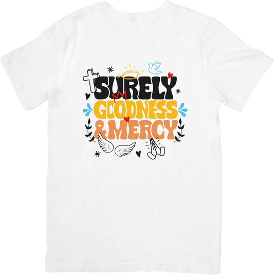 Surely Goodness & Mercy T-Shirt