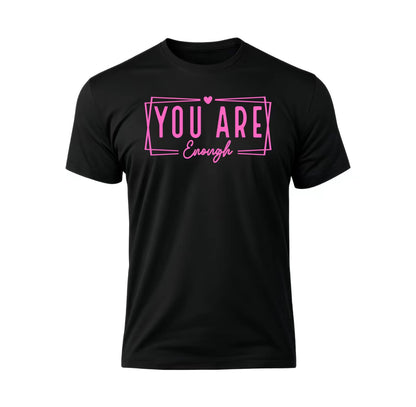 You Are Enough Tee-black