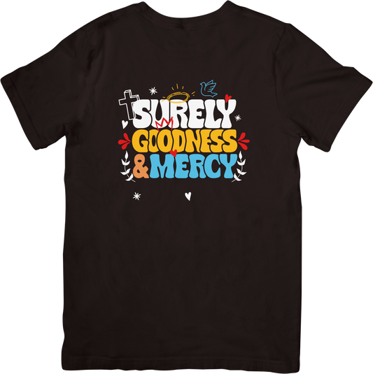 Surely Goodness & Mercy Black T-shirt