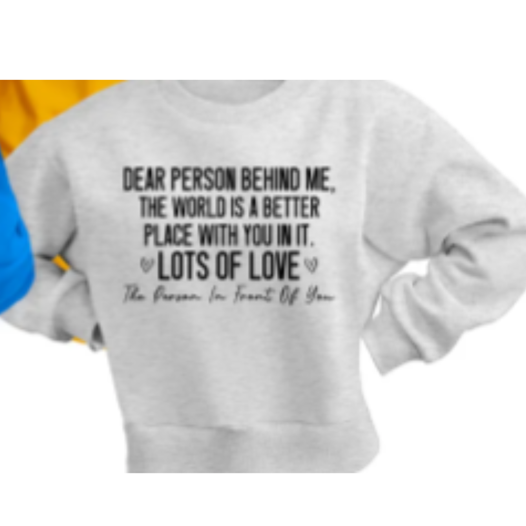 Dear Person Behind Me Crewneck Sweatshirt