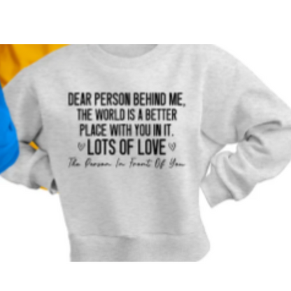 Dear Person Behind Me Crewneck Sweatshirt