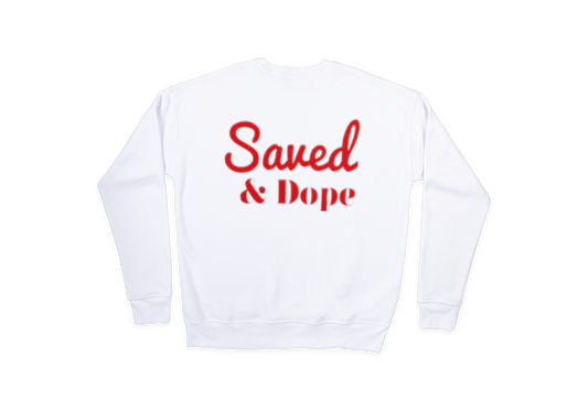 Saved & Dope Sweatshirt