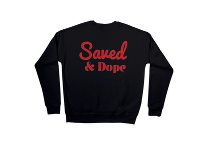 Saved & Dope Sweatshirt