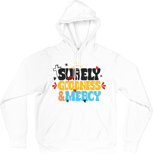 Surely Goodness & Mercy Hoodie